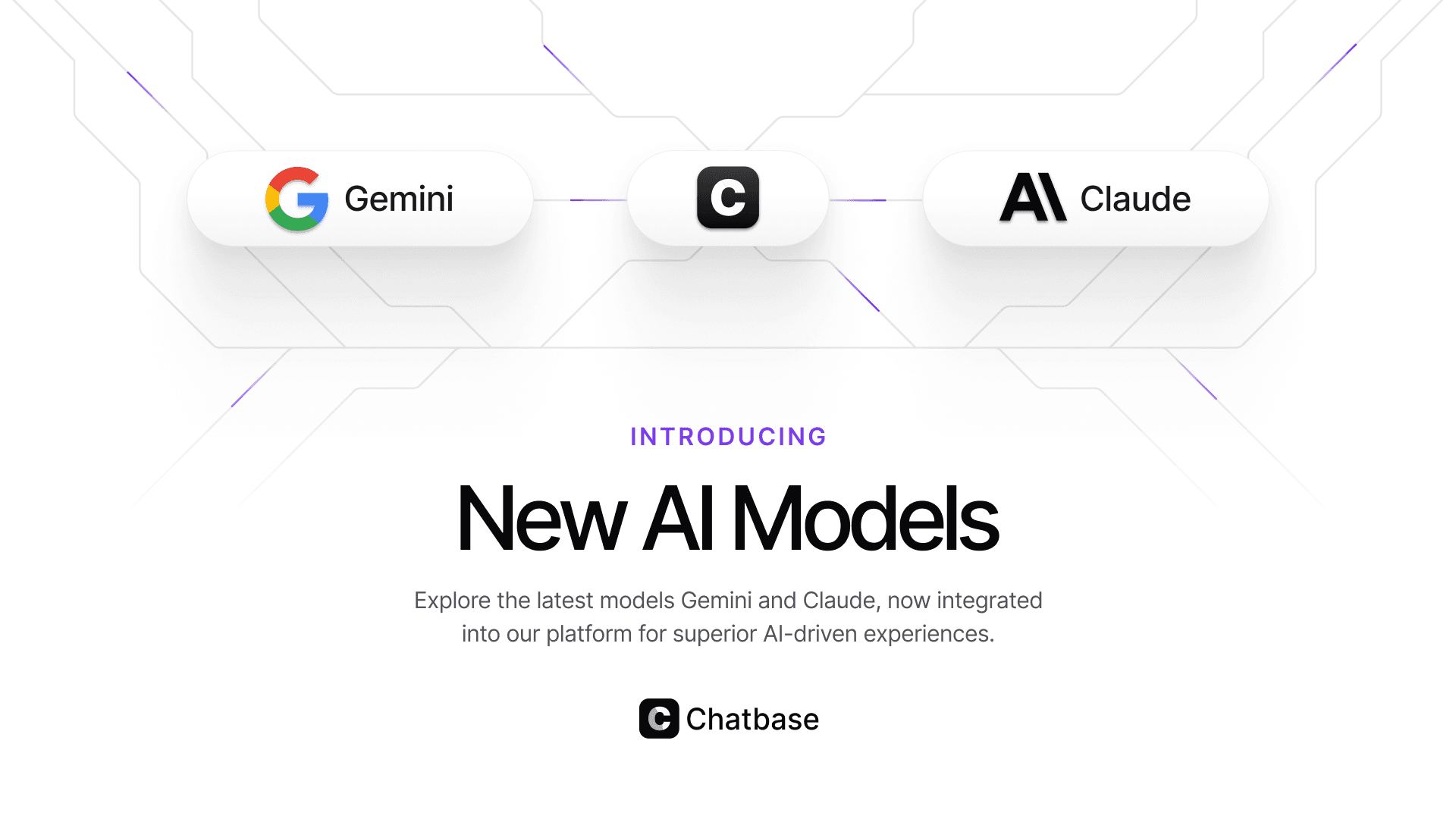 Introducing Claude and Gemini Models to Chatbase!