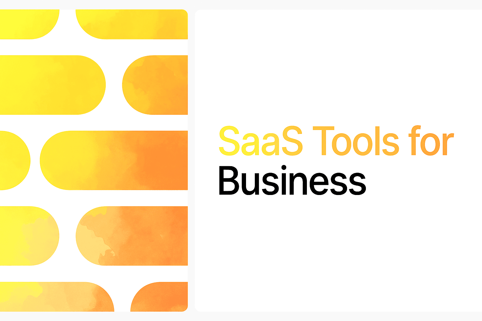 Top 30 SaaS Tools for Business in 2025